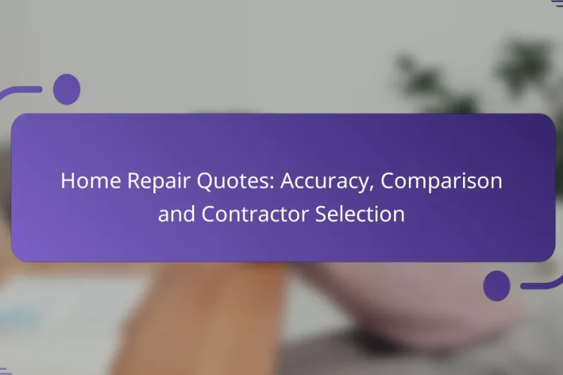 Home Repair Quotes: Accuracy, Comparison and Contractor Selection