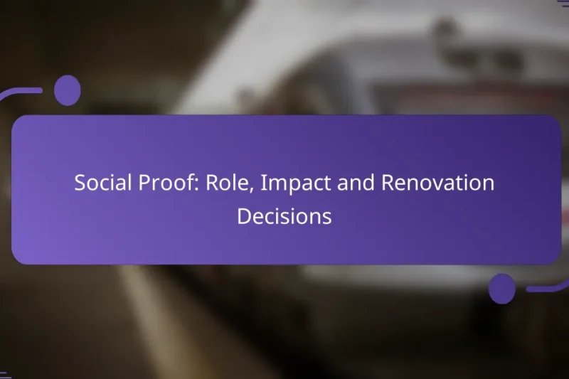 Social Proof: Role, Impact and Renovation Decisions