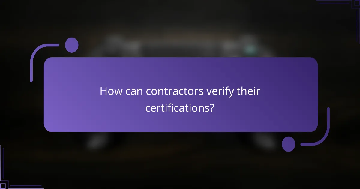 How can contractors verify their certifications?