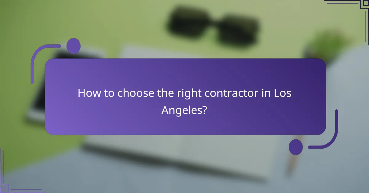How to choose the right contractor in Los Angeles?