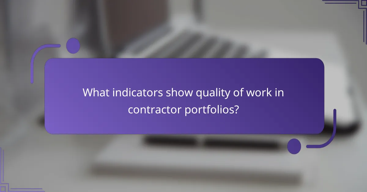 What indicators show quality of work in contractor portfolios?