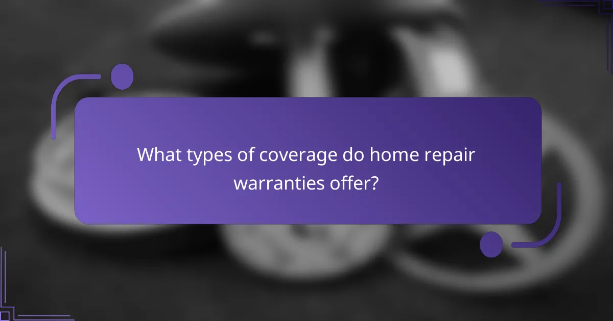 What types of coverage do home repair warranties offer?