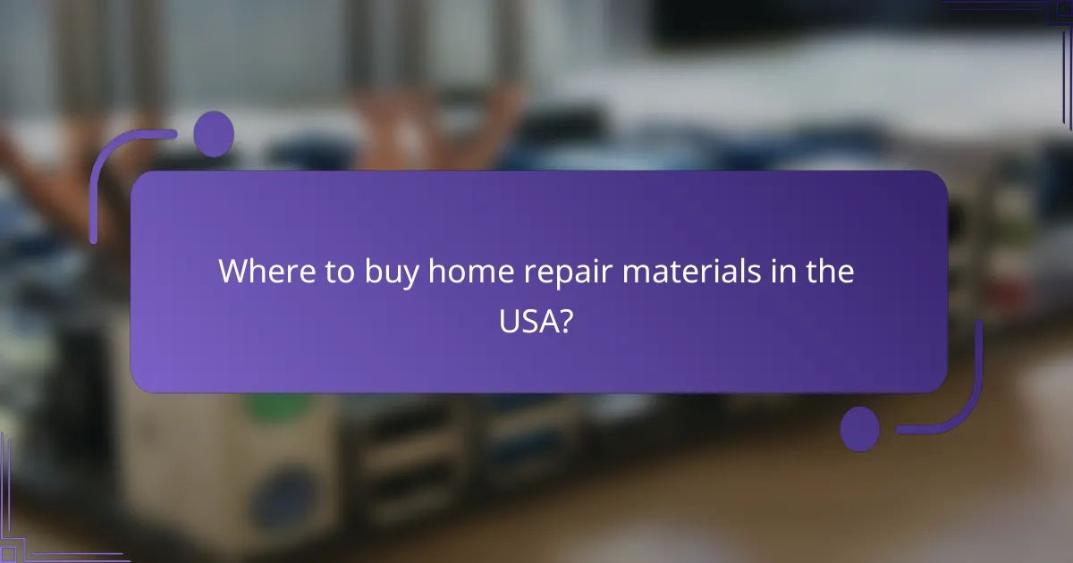 Where to buy home repair materials in the USA?